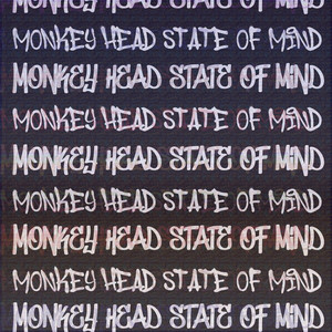 Monkey Head State of Mind (Explicit)