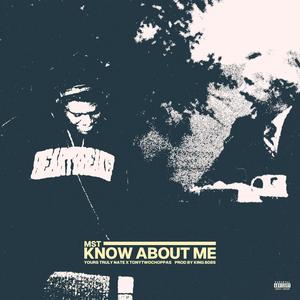 Know About Me (feat. tonytwochoppas) (Explicit)