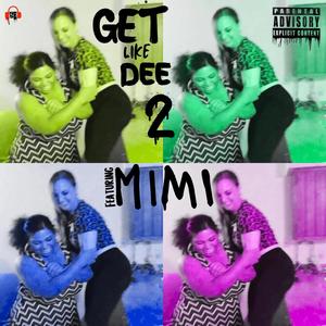 Get Like Dee Again (with Mimi) (Explicit)