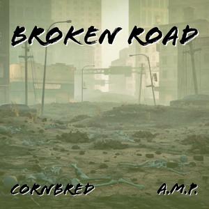 Broken Road (feat. A.M.P.) [Explicit]