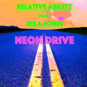 Neon Drive (feat. Jeka Jones)