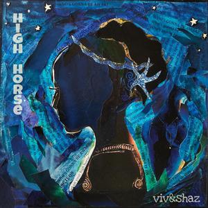 High Horse (feat. Vivienne Pocha & Shazneen Arethna)