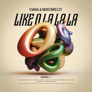 Like O La La La