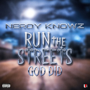 Run the Streets (God Did) [Explicit]