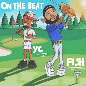 On Tha Beat (feat. Eastside Fish) [Explicit]