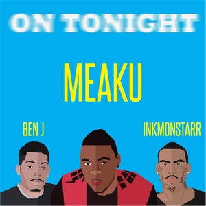 On Tonight (feat. Ben J & Inkmonstarr) [Explicit]