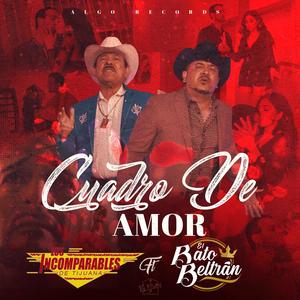 Cuadro De Amor (feat. Los Incomparables de Tijuana)