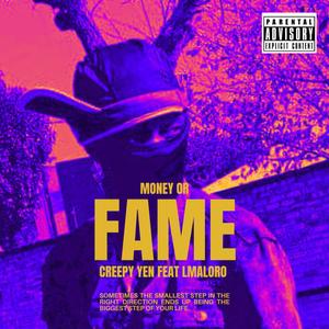 Money or fame (feat. Creepy Yen) [Explicit]