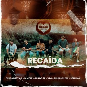 Amor Rústico - Recaída