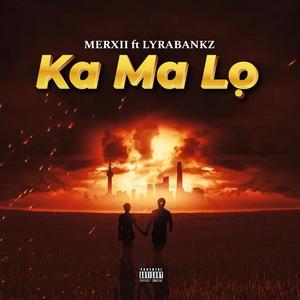 Ka Ma Lo (feat. Lyrabankz) (Explicit)