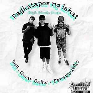 PAGKATAPOS NG LAHAT (feat. Omar Baliw & Will the PhotogRapper) [Explicit]