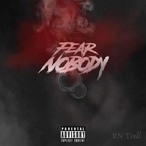 Fear Nobody (Explicit)