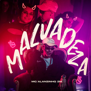 Malvadeza (Explicit)