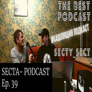 The Best Podcast (feat. Secta) [Explicit]