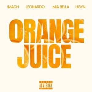 Orange Juice (feat. Leonardo) (Explicit)