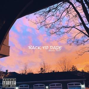 back to dade (Explicit)