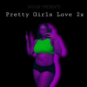 Pretty Girls Love 2x (Explicit)