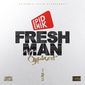 Epidemik Freshman Cypher 2020 (2/3) (Explicit)