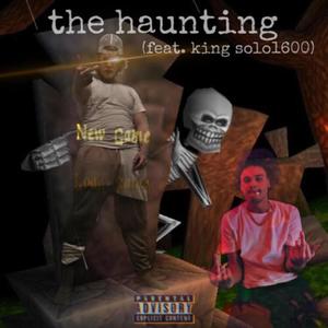 the haunting (feat. king solo1600) (Explicit)