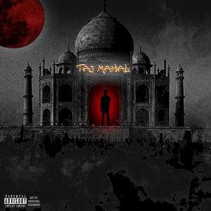 Taj Mahal (Explicit)