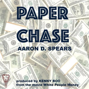 Paper Chase (From "White People Money") [Explicit]