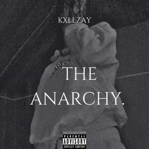 THE ANARCHY. (Explicit)