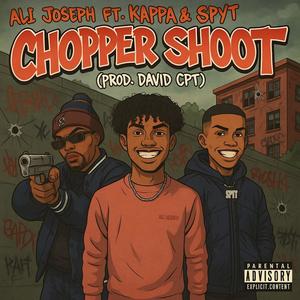 Chopper shoot (feat. Kappa & Spyt (beat David cpt) (Explicit)