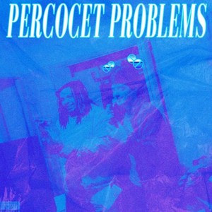 Percocet Problems (Explicit)