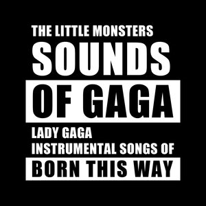Sounds of Gaga (Lady Gaga Instrumental Songs of Born This Way)