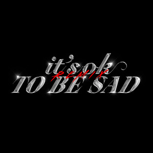 It's OK to be sad (Remix)