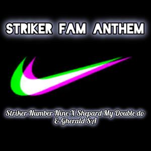 StrikerFam Anthem (feat. Shepard MyyDouble'do)