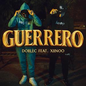 Guerrero (feat. DOBLEC) (Explicit)