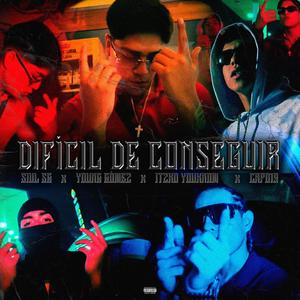 DIFICIL DE CONSEGUIR (feat. Young Gomez, ItzkoYouKnow & Capo 19)