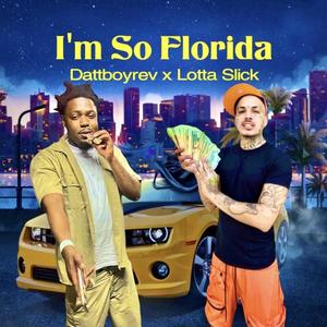 Im So Florida (Explicit)