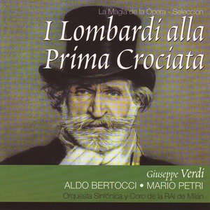 Aldo Bertocci - I Lombardi Alla Prima Crociata - Acto Iii. Che Vis'io Mai... (Arvino, Coro)
