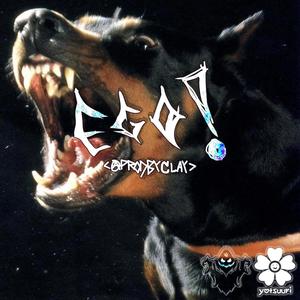 Ego(feat. PRODBYCLAY) (Explicit)