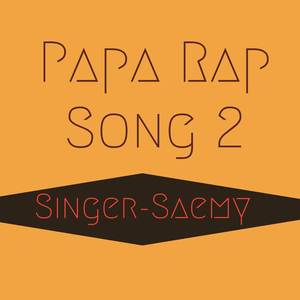 Papa Rap Song 2