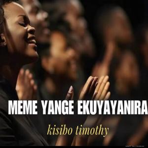 Meme Yange Ekuyayanira (Onzijuze)