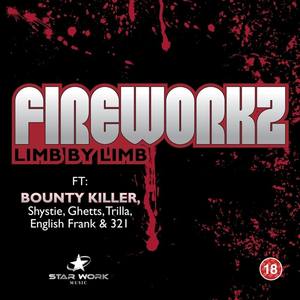 Limb By Limb -   (Video Edit)  by Fireworkz featuring Bounty Killer, Getts, Shystie, Trilla, 321 and English Frank
