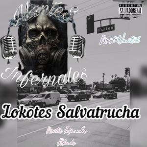 Lokotes Salvatrucha (feat. Most Wantxd) (Explicit)