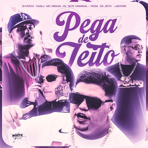 Pega De Jeito (Explicit)