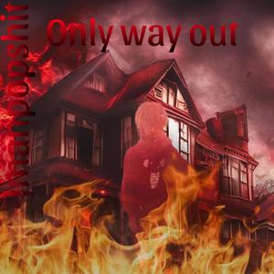 Only Way Out (Explicit)