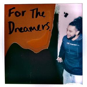For The Dreamers (Explicit)