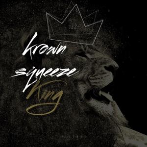 Krown squeeze king (feat. Squeeze) (Explicit)