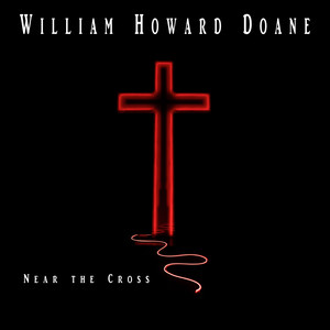 Near the Cross (Electronic Version) [Explicit]