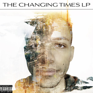 The Changing Times (Explicit)