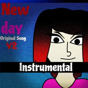 New Day (Original Song) V2 (feat. CyberBeatle, DragonWolf1604 & Dblusion) (v2 Instrumental|Explicit)