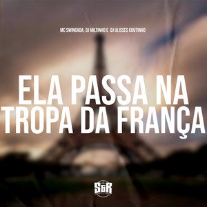 Ela Passa na Tropa da França (Explicit)