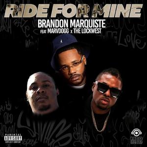 Ride For Mine (feat. MarvDogg & The LockWest) [Explicit]