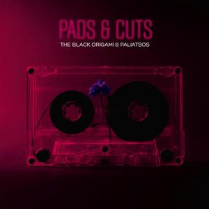 Pads And Cuts (feat. Paliatsos)